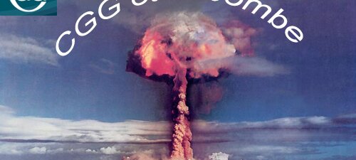 CGG et la bombe Par Jean Benoit et François LEVY (5 juillet 2018)